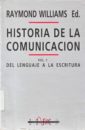 Historia de la comunicación. Vol. 1: del lenguaje a la escritura