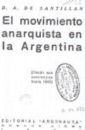 El movimiento anarquista en la Argentina : desde sus comienzos hasta 1910