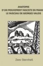 Anatomie d'un mouvement fasciste en France: le faisceau de Georges Valois