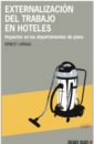 Externalización del trabajo en hoteles : impactos en los departamentos de pisos