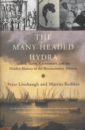 The many-headed hydra : sailors, slaves, commoners, and the hidden history of revolutionary Atlantic