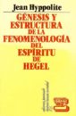 Génesis y estructura de la Fenomneología del Espíritu de Hegel