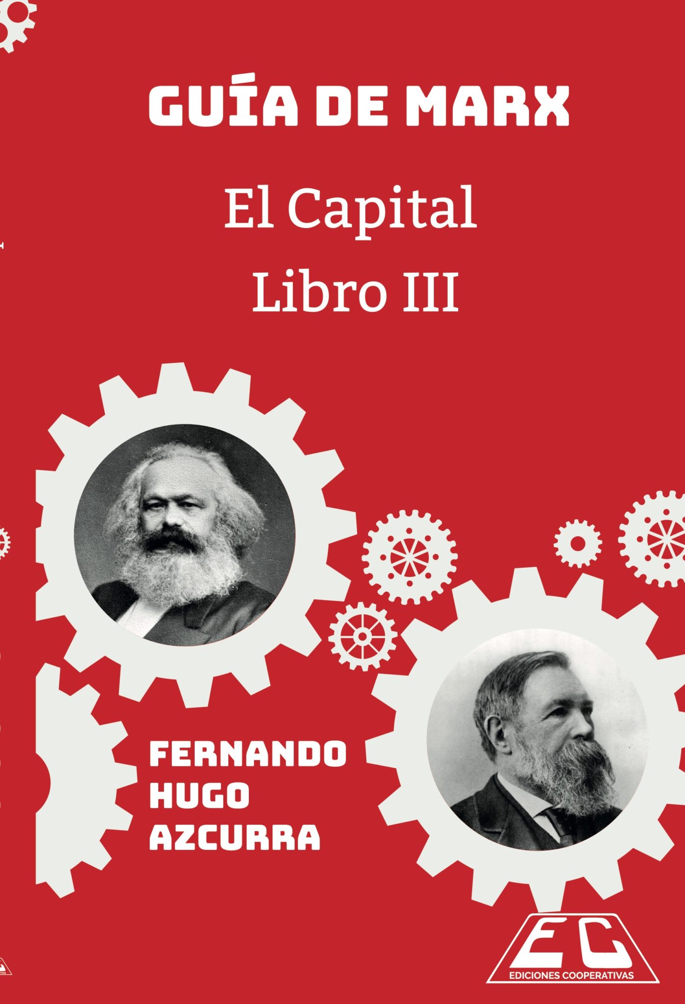 Guía De Marx – El Capital – Libros I, II Y III De Fernando Hugo Azcurra ...